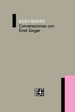 Conversaciones Con Ernst Junger de Julien Hervier