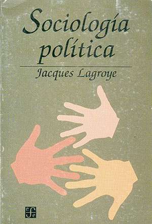 Sociologia Politica de Jacques Lagroye