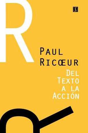 del Texto a la Accion: Ensayos de Hermeneutica II de Paul Ricoeur