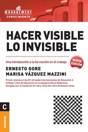 Hacer visible lo invisible de Ernesto Gore