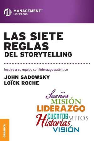 Las Siete Reglas del Storytelling de John Sadowsky