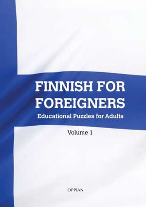 Finnish For Foreigners de Katja Parssinen
