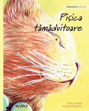 Pisica t&#259;m&#259;duitoare: Romanian Edition of The Healer Cat de Tuula Pere