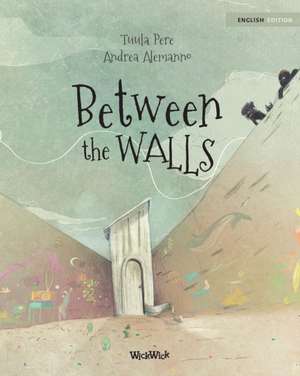 Between the Walls de Tuula Pere