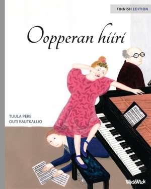 Oopperan hiiri de Tuula Pere