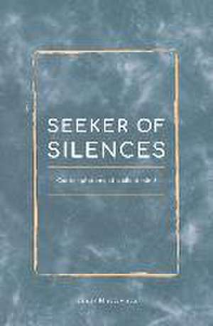 Seeker of Silences de Jussi Niittyviita