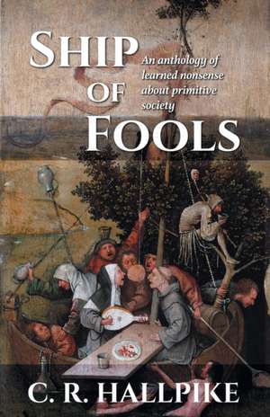 Ship of Fools de C. R. Hallpike