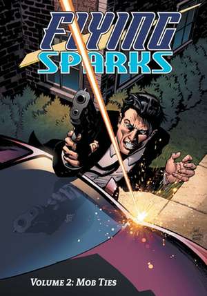 Flying Sparks Volume 2 de Jon Del Arroz