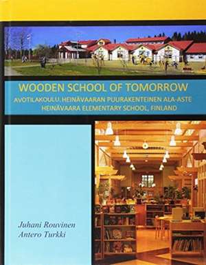 WOODEN SCHOOL OF TOMORROW de Juhani Rouvinen