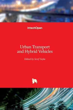 Urban Transport and Hybrid Vehicles de Seref Soylu