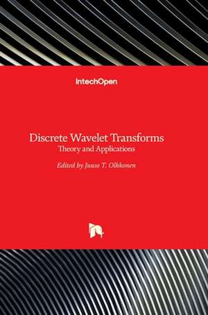 Discrete Wavelet Transforms de Juuso T. Olkkonen