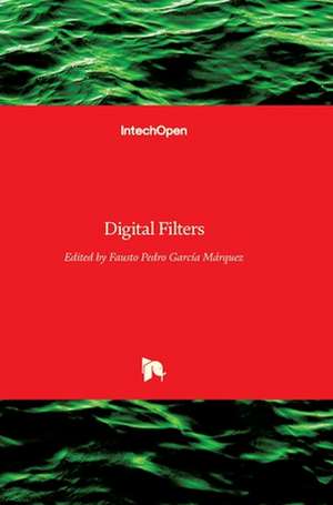 Digital Filters de Fausto Pedro García Márquez