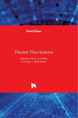 Discrete Time Systems de Mario Alberto Jordán