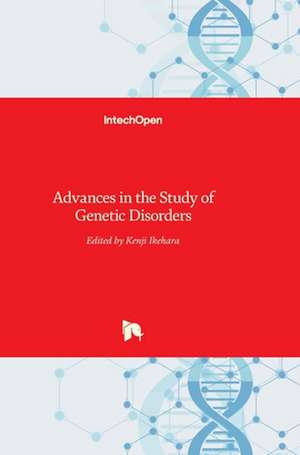 Advances in the Study of Genetic Disorders de Kenji Ikehara