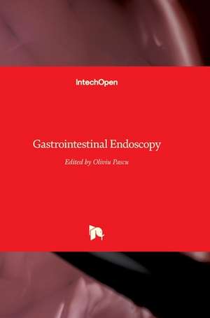 Gastrointestinal Endoscopy de Oliviu Pascu