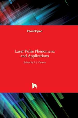 Laser Pulse Phenomena and Applications de F. J. Duarte