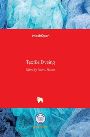 Textile Dyeing de Peter Hauser