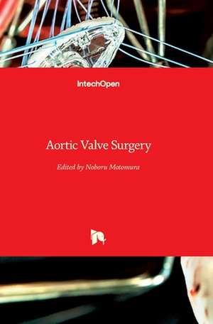 Aortic Valve Surgery de Noboru Motomura