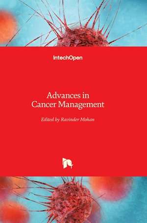 Advances in Cancer Management de Ravinder Mohan