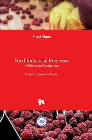 Food Industrial Processes de Benjamin Valdez