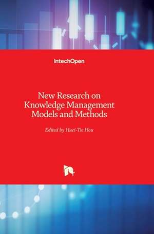 New Research on Knowledge Management Models and Methods de Huei Tse Hou