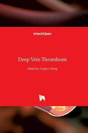 Deep Vein Thrombosis de Gregory Cheng