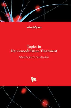 Topics in Neuromodulation Treatment de José Carrillo-Ruiz