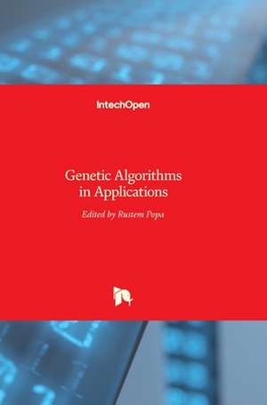 Genetic Algorithms in Applications de Rustem Popa