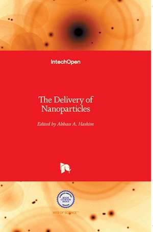 The Delivery of Nanoparticles de Abbass A. Hashim