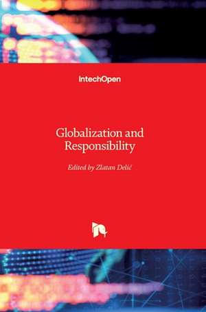 Globalization and Responsibility de Zlatan Delic