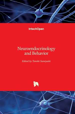 Neuroendocrinology and Behavior de Tomiki Sumiyoshi