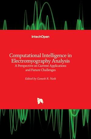 Computational Intelligence in Electromyography Analysis de Ganesh R. Naik