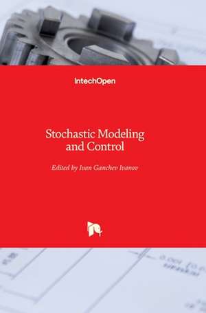 Stochastic Modeling and Control de Ivan Ivanov