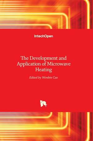 The Development and Application of Microwave Heating de Wenbin Cao