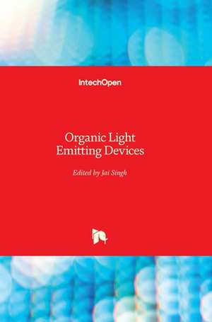 Organic Light Emitting Devices de Jai Singh