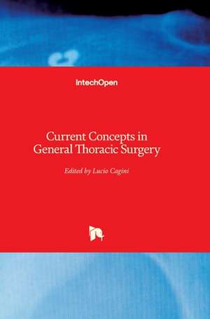 Current Concepts in General Thoracic Surgery de Lucio Cagini