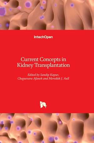 Current Concepts in Kidney Transplantation de Sandip Kapur