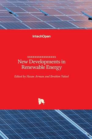 New Developments in Renewable Energy de Hasan Arman