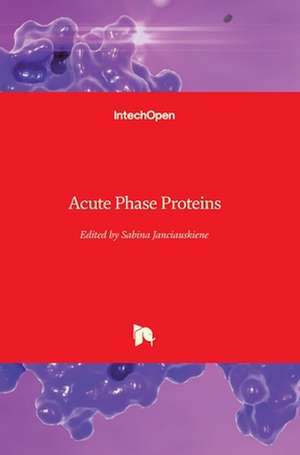 Acute Phase Proteins de Sabina Janciauskiene