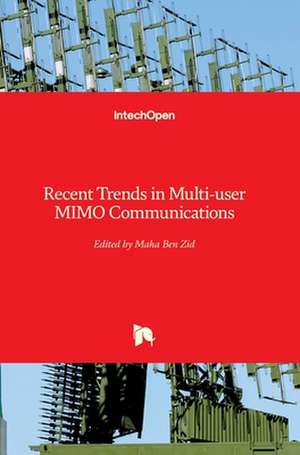 Recent Trends in Multi-user MIMO Communications de Maha Ben Zid