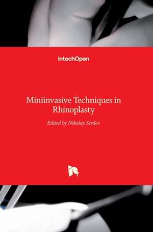 Miniinvasive Techniques in Rhinoplasty de Nikolay Serdev