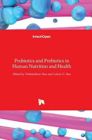 Probiotics and Prebiotics in Human Nutrition and Health de Venketeshwer Rao