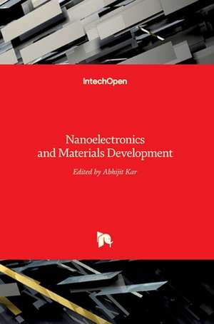 Nanoelectronics and Materials Development de Abhijit Kar