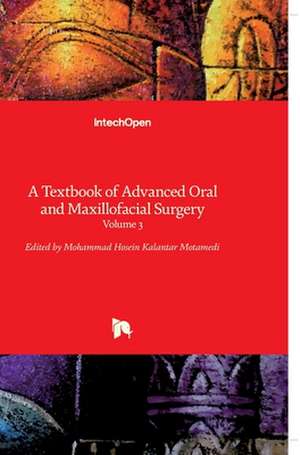 A Textbook of Advanced Oral and Maxillofacial Surgery de Mohammad Hosein Motamedi