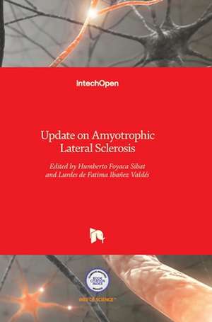 Update on Amyotrophic Lateral Sclerosis de Humberto Foyaca Sibat