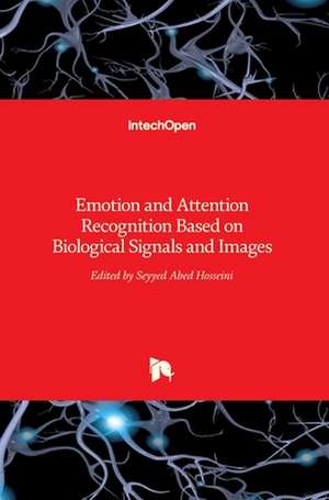 Emotion and Attention Recognition Based on Biological Signals and Images de Seyyed Abed Hosseini