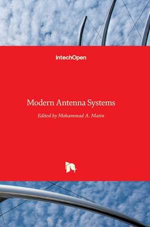 Modern Antenna Systems de Mohammad Abdul Matin