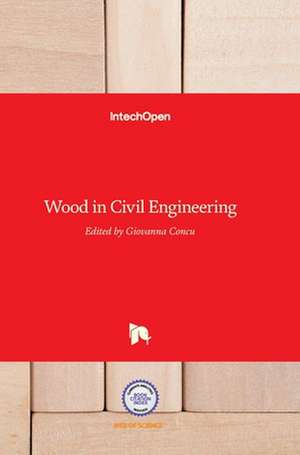 Wood in Civil Engineering de Giovanna Concu