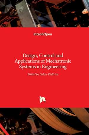 Mechatronic Systems in Engineering de Sahin Yildirim