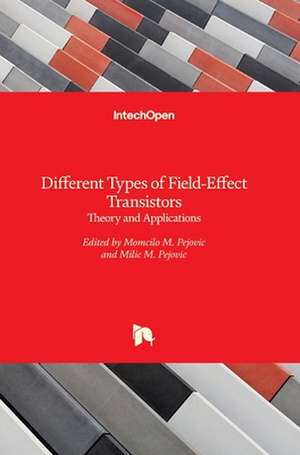 Different Types of Field-Effect Transistors de Mom¿ilo Pejovi¿